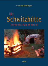 Die Schwitzh&uuml;tte - Gerhard Popfinger