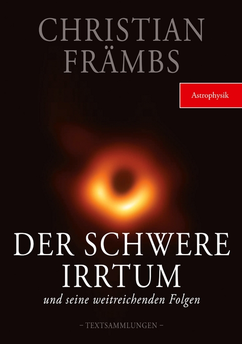 Der schwere Irrtum und seine weitreichenden Folgen - Christian Fr&auml;mbs