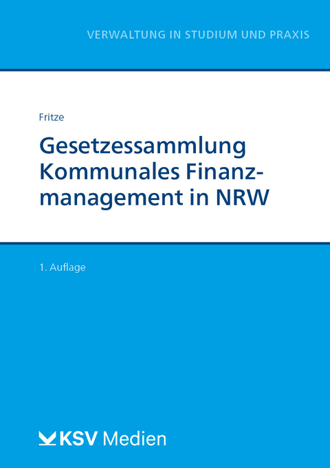 Gesetzessammlung Kommunales Finanzmanagement in NRW - Christian Fritze