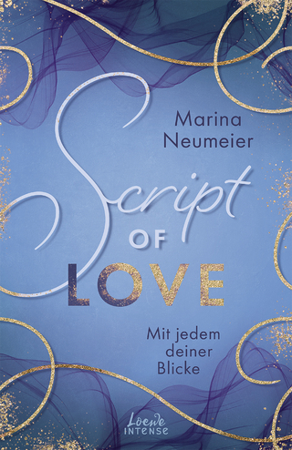 Script of Love - Mit jedem deiner Blicke