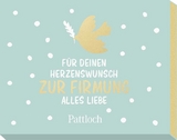 F&uuml;r deinen Herzenswunsch. Zur Firmung alles Liebe - 