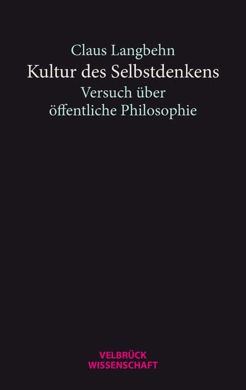 Kultur des Selbstdenkens - Claus Langbehn