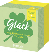 GL&Uuml;CK - 52 Gl&uuml;cklichmach-Lose f&uuml;r dich -  Pattloch Verlag