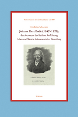 Johann Elert Bode (1747&ndash;1826), der Astronom der Berliner Aufkl&auml;rung - Friedhelm Schwemin