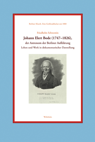 Johann Elert Bode (1747–1826), der Astronom der Berliner Aufklärung