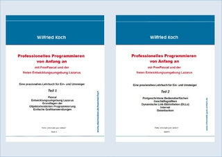 Professionelles Programmieren von Anfang an mit FreePascal und der freien Entwicklungsumgebung Lazarus (Bände 1 und 2)
