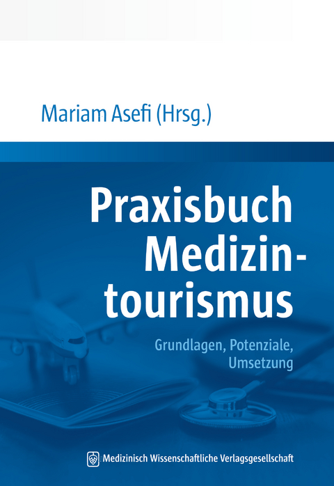 Praxisbuch Medizintourismus - 