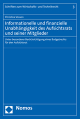 Informationelle und finanzielle Unabh&auml;ngigkeit des Aufsichtsrats und seiner Mitglieder - Christina Vossen