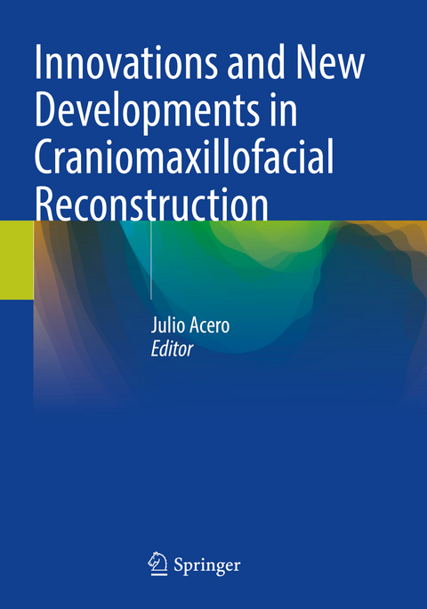 Innovations and New Developments in Craniomaxillofacial Reconstruction - 