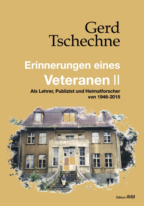 Erinnerungen eines Veteranen II - Gerd Tschechne