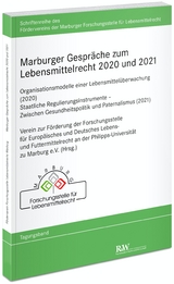 Marburger Gespr&auml;che zum Lebensmittelrecht 2020 und 2021