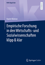 Empirische Forschung in den Wirtschafts- und Sozialwissenschaften klipp & klar - Hariet K&ouml;stner