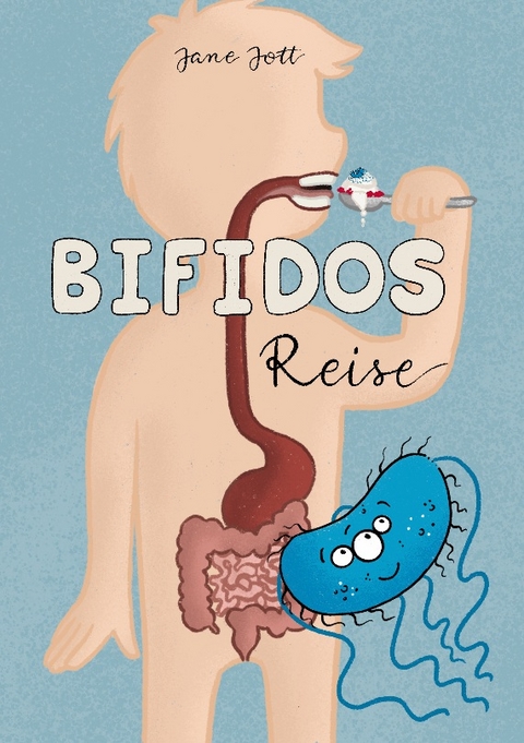 Bifidos Reise - Jane Jott