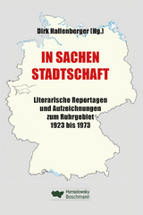 In Sachen Stadtschaft - Lisa Tetzner, Ernest Hemingway, Egon Erwin Kisch, Larissa Reissner, Joseph Roth, Rudolf Braune, Erik Reger, Heinrich Hauser, Hans Marchwitza, Jura Soyfer, Alfons Paquet, Felix Hartlaub, Jan Molitor, Stig Dagermann, G&uuml;nter Bruno Fuchs, Horst M&ouml;nnich, Werner Warsinsky, Josef Reding, Paul Schall&uuml;ck, Hannsferdinand D&ouml;bler, Max von der Gr&uuml;n, Peter Fischer, Urs Jaeggi