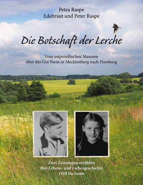 Die Botschaft der Lerche - Petra Raspe, Edeltraut Raspe, Peter Raspe