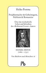 Projektemacher & Geheimagent, Publizist & Romancier - Postma, Heiko