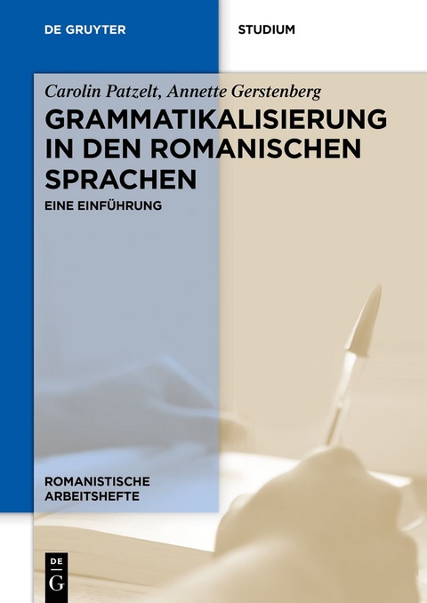Grammatikalisierung in den romanischen Sprachen - Annette Gerstenberg, Carolin Patzelt