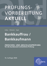 Prüfungsvorbereitung aktuell - Bankkauffrau/Bankkaufmann - Engel, Günter; Ohlwerter, Konrad; Colbus, Gerhard