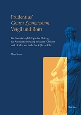 Prudentius&rsquo; Contra Symmachum, Vergil und Rom - Thea Kraus