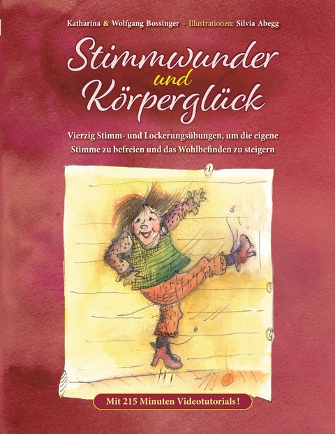 Stimmwunder und K&ouml;rpergl&uuml;ck - Katharina Bossinger, Wolfgang Bossinger