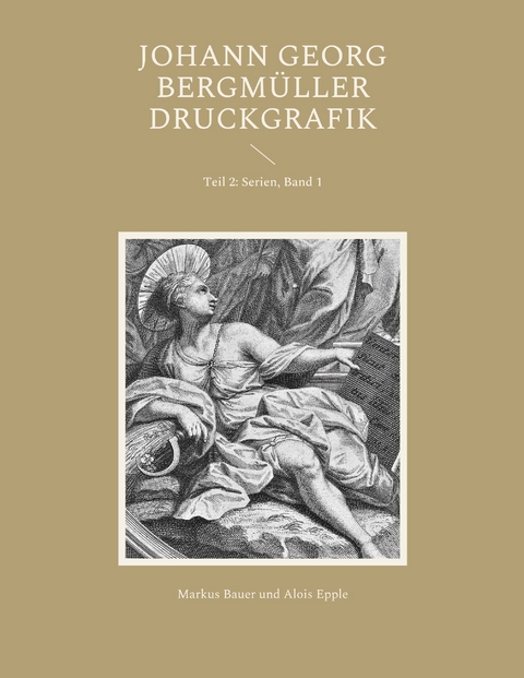 Johann Georg Bergm&uuml;ller Druckgrafik - Markus Bauer, Alois Epple