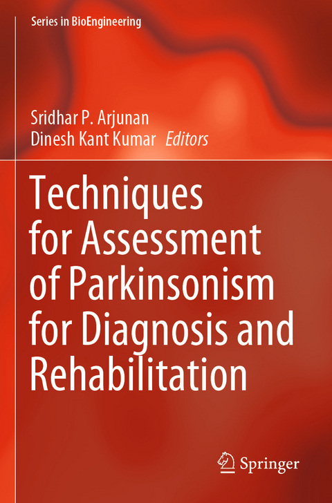 Techniques for Assessment of Parkinsonism for Diagnosis and Rehabilitation - 