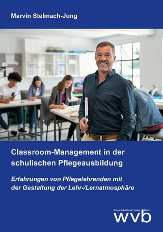 Classroom-Management in der schulischen Pflegeausbildung