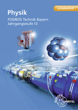 Physik FOS/BOS Technik Bayern – Jgst. 13 - Jochen Trenner, Dieter Schlögl, Julia Gronauer, Harald Vogel