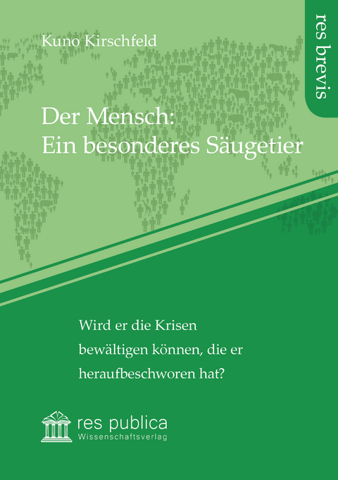 Der Mensch: Ein besonderes S&auml;ugetier - Kuno Kirschfeld