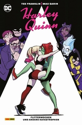 Harley Quinn: Flitterwochen und andere Katastrophen - Tee Franklin, Max Sarin, Erich Owen, Derec Donovan