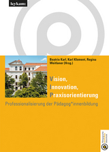 Vision Innovation Praxisorientierung Professionalisierung der P&auml;dagog*innenbildung - 