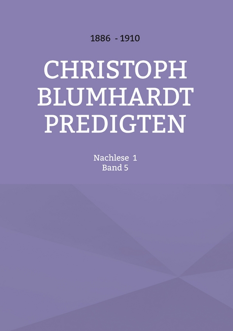 Christoph Blumhardt Predigten - 