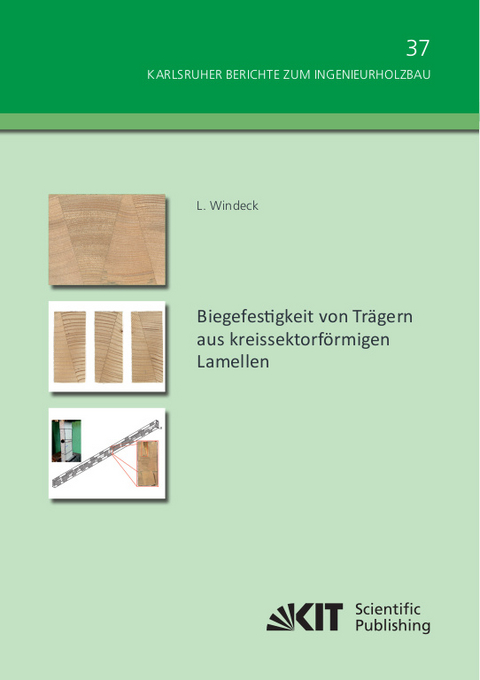 Biegefestigkeit von Trägern aus kreissektorförmigen Lamellen - Lukas Windeck