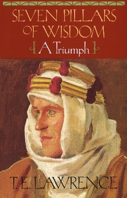 Seven Pillars of Wisdom - T.E. Lawrence