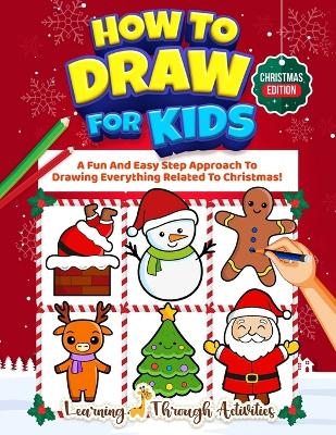 How To Draw For Kids - Christmas Edition - Charlotte Gibbs