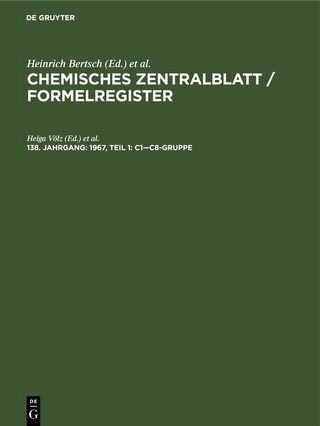 Chemisches Zentralblatt / Formelregister / 1967, Teil 1: C1—C8-Gruppe