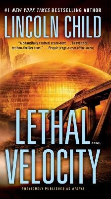 Lethal Velocity (Previously published as Utopia) - Lincoln Child