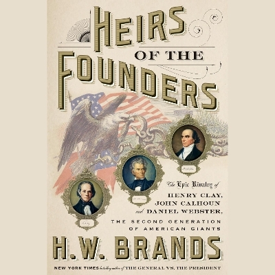 Heirs of the Founders - H. W. Brands