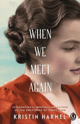 When We Meet Again - Kristin Harmel