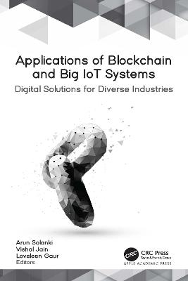 Applications of Blockchain and Big Iot Systems