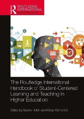 The Routledge International Handbook of Student-Centered Learning and Teaching in Higher Education - 