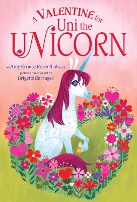 A Valentine for Uni the Unicorn - Amy Krouse Rosenthal