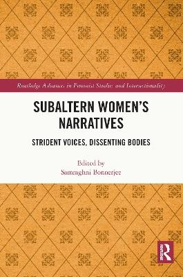 Subaltern Women&rsquo;s Narratives - 