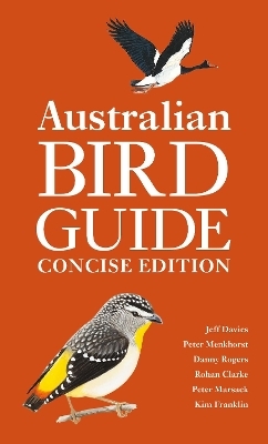 Australian Bird Guide: Concise Edition - Jeff Davies, Peter Menkhorst, Danny Rogers