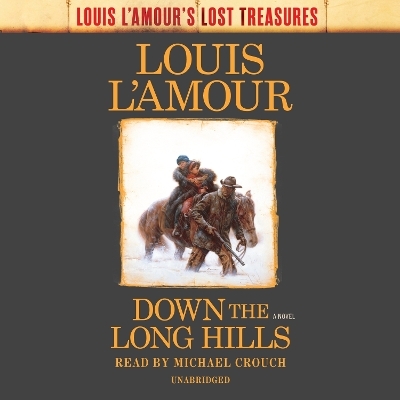 Down the Long Hills (Louis L'Amour's Lost Treasures) - Louis L'Amour