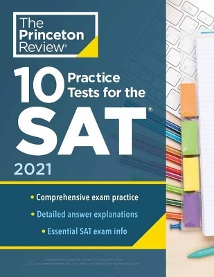 10 Practice Tests for the SAT, 2021 Edition -  Princeton Review