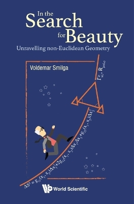 In The Search For Beauty: Unravelling Non-euclidean Geometry