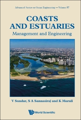 Coasts And Estuaries: Management And Engineering - Vallam Sundar, S A Sannasiraj, K Murali