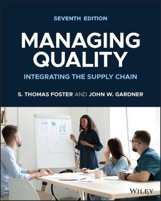 Managing Quality - S. Thomas Foster, John W. Gardner