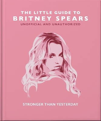 The Little Guide to Britney Spears -  Oh